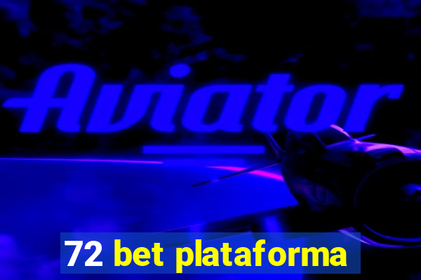 72 bet plataforma